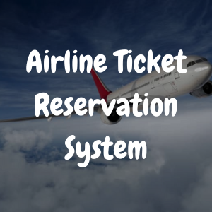 Airline Ticket Reservation System